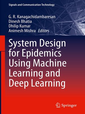 cover image of System Design for Epidemics Using Machine Learning and Deep Learning